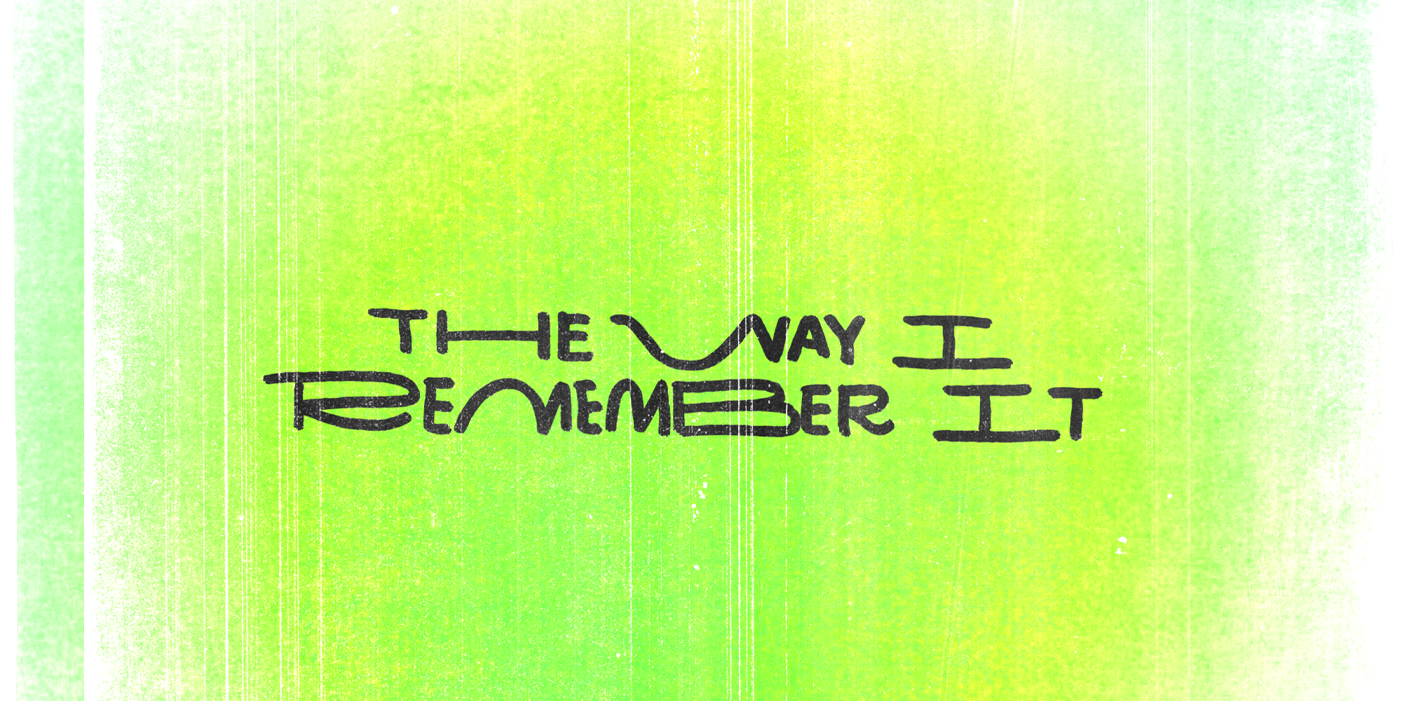 The Way I Remember It